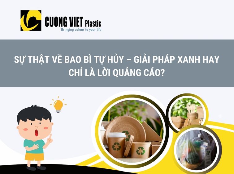 Sự Thật Về Bao Bì Tự Hủy – Giải Pháp Xanh Hay Chỉ Là Lời Quảng Cáo?